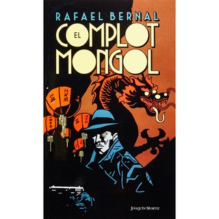 El complot mongol - Rafael Bernal