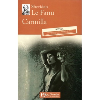 Carmilla - Sheridan Le Fanu / El Origen De Los Vampiros