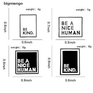 [bigmango] Be A Nice Human Pin Black White Badge Be Kind esmalte Pins cita broches Hot (9)