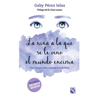 Libro: Niña a la que se le vino el mundo encima, La - Autor: Pérez Islas, Gaby - Nuevo y Original