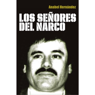 Los señores del narco - Anabel Hernández