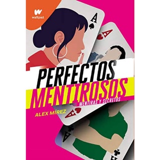 Perfectos Mentirosos 1 Libro Alex Mirez Wattpad