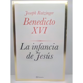 La Infancia De Jesús/ Benedicto Xvi/ Libro Nuevo