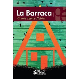 La Barraca - Vicente Blasco Ibáñez