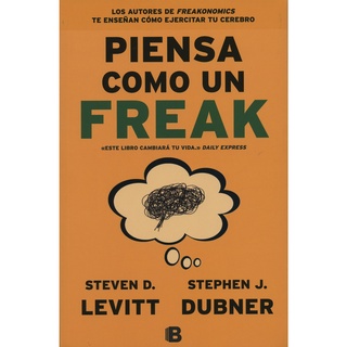 Piensa como un Freak Pasta blanda – 10 mayo 2016 por Stephen J. Levitt, Steven D.|Dubner (Autor)