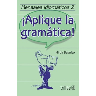 Libro Mensajes Idiomáticos 2. ¡aplique La Gramática! Trillas