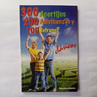 Libro 300 Acertijos, 200 Adivinanzas y 100 Refranes Clásicos. Editorial Época.