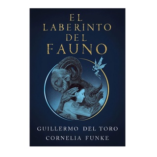 El laberinto del fauno - Guillermo del Toro / Cornelia Funke - Editorial Alfaguara