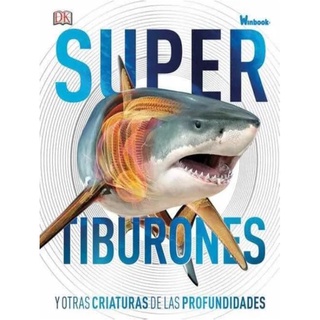 Super Tiburones Y Otras Criaturas De Las Profundidades - Dk