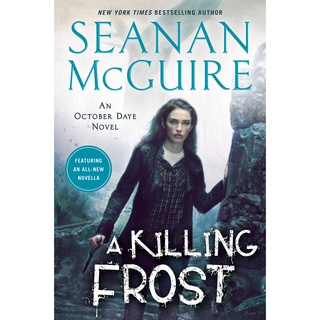 A Killing Frost Libro de bolsillo – 7 septiembre 2021 Edición Inglés por Seanan McGuire (Autor)