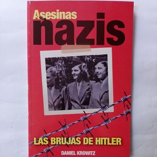 Libro Asesinas Nazis Las Brujas de Hitler. Daniel Krowitz. Editorial Época.