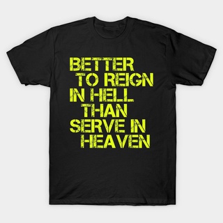 mejor gobernar infierno que el cielo servir como ateo clásico camiseta de algodón
